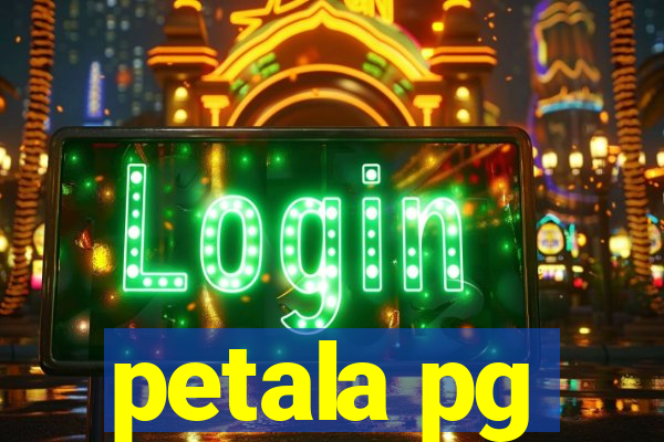 petala pg